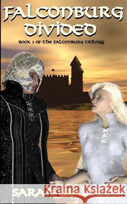 Falconburg Divided Sarah Walcock Sarah Waldock 9781546532750 Createspace Independent Publishing Platform