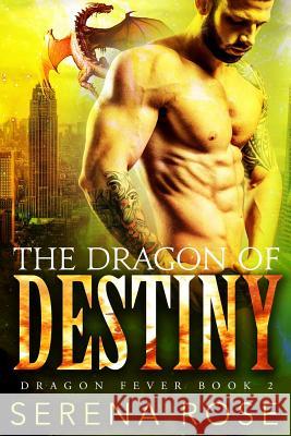 The Dragon Of Destiny Rose, Serena 9781546539421