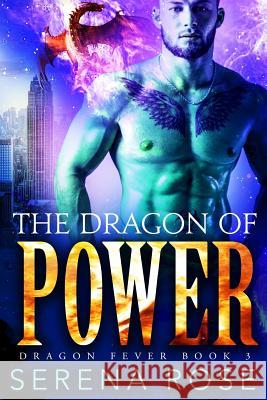 The Dragon Of Power Rose, Serena 9781546540823