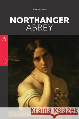 Northanger Abbey Jane Austen 9781546547457 Createspace Independent Publishing Platform