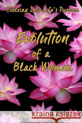 Evolution of Black Woman Patrice London Thomas 9781546558569