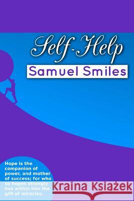 Self-Help Samuel Smiles Srinivasan Jiyo 9781546559900 Createspace Independent Publishing Platform