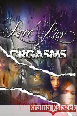 Love, Lies and Orgasms Nine Tribe 9781546560760 Createspace Independent Publishing Platform
