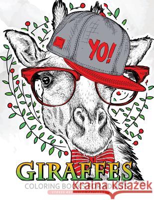Giraffe Coloring Books for Adults: Relaxing Coloring Book For Grownups Adult Coloring Books 9781546569350 Createspace Independent Publishing Platform