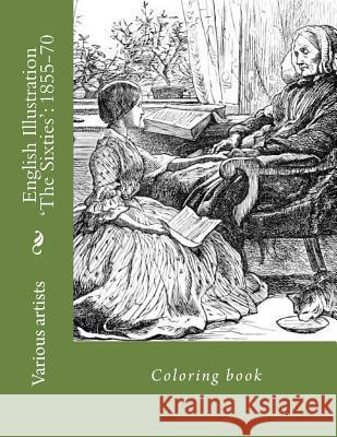 English Illustration 'The Sixties': 1855-70: Coloring book Guido, Monica 9781546571513 Createspace Independent Publishing Platform