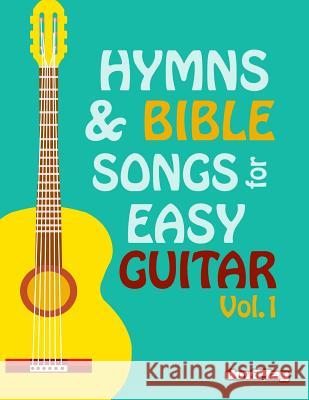 Hymns & Bible Songs for Easy Guitar. Vol 1. Tomeu Alcover Duviplay 9781546573258