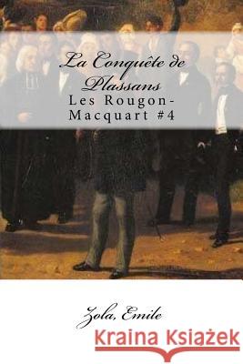La Conquête de Plassans: Les Rougon-Macquart #4 Mybook 9781546573340 Createspace Independent Publishing Platform
