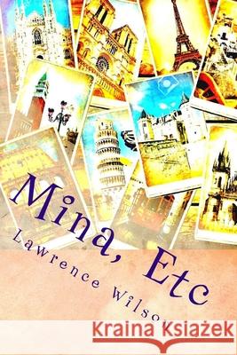 Mina, Etc Lawrence Wilson 9781546573807