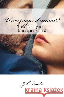 Une page d'amour: Les Rougon-Macquart #8 Mybook 9781546574309 Createspace Independent Publishing Platform