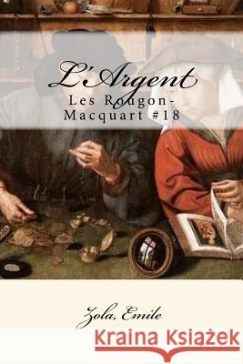 L'Argent: Les Rougon-Macquart #18 Zola Emile Mybook 9781546578284 Createspace Independent Publishing Platform