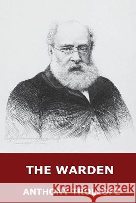 The Warden Anthony Trollope 9781546579731