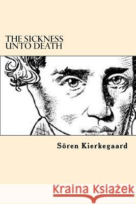 The Sickness Unto Death Soren Kierkegaard 9781546583264