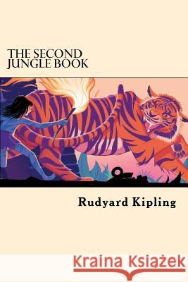 The Second Jungle Book Rudyard Kipling 9781546583998 Createspace Independent Publishing Platform