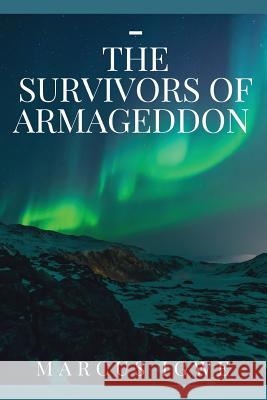 The Survivors Of Armageddon Igwe, Marcus 9781546585480 Createspace Independent Publishing Platform