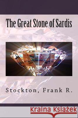 The Great Stone of Sardis Stockton Fran Sir Angels 9781546586746 Createspace Independent Publishing Platform