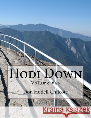 Hodi Down Volume #44 Don Hodell Chilcote 9781546588924 Createspace Independent Publishing Platform