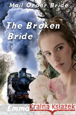 The Broken Bride Emma Ashwood 9781546594260 Createspace Independent Publishing Platform