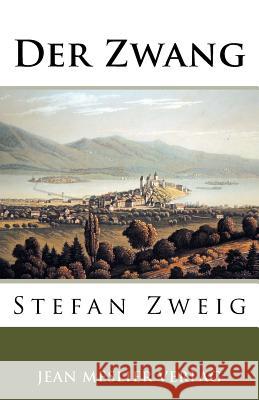 Der Zwang Stefan Zweig 9781546596561 Createspace Independent Publishing Platform