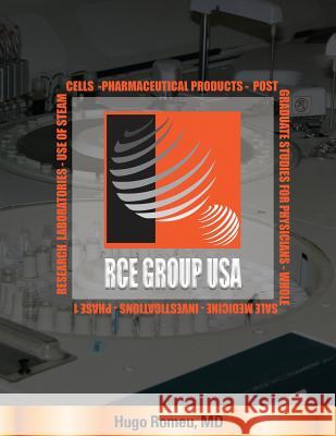 RCE Group USA (B & W): Un grupo de emprersas relacionadas al campo de la salud Romeu M. D., Hugo 9781546598558 Createspace Independent Publishing Platform