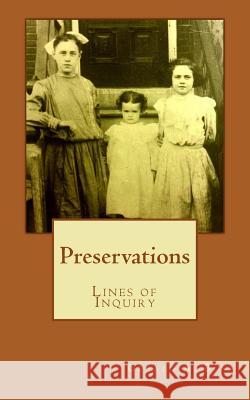 Preservations: Lines of Inquiry Gerald a. Buss Joseph N. Mansour 9781546601449 Createspace Independent Publishing Platform