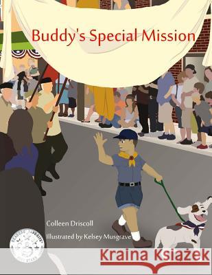 Buddy's Special Mission Colleen Driscoll Kelsey Musgrave 9781546602903