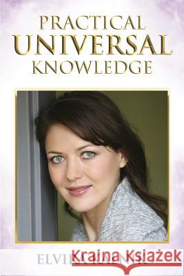 Practical Universal Knowledge Elvira Kalnik 9781546605416 Createspace Independent Publishing Platform