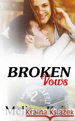 Broken Vows Melissa Keir 9781546605430 Createspace Independent Publishing Platform