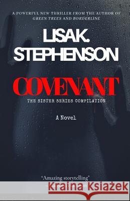 Covenant: The Sister Series Compilation Lisa K. Stephenson 9781546606376