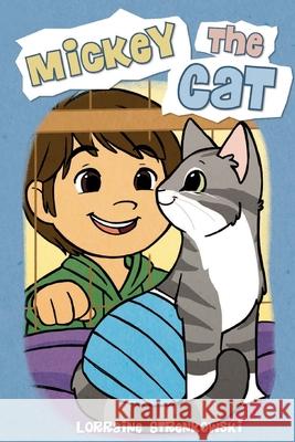 Mickey the Cat Lorraine Strenkowski 9781546607915 Createspace Independent Publishing Platform