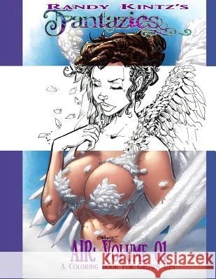 Randy Kintz's FANTAZIES: Air Kintz, Randy D. 9781546608516 Createspace Independent Publishing Platform