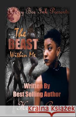 The Beast Within Me Honey Bee Katrina Breier 9781546613077 Createspace Independent Publishing Platform