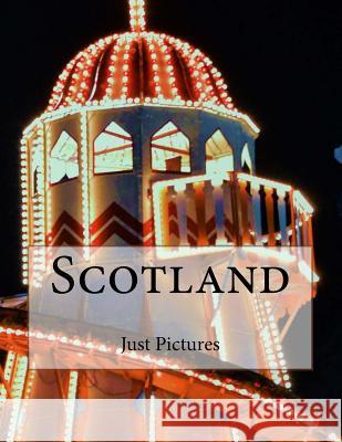 Scotland Just Pictures 9781546614777 Createspace Independent Publishing Platform