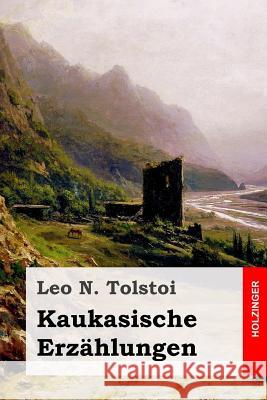 Kaukasische Erzählungen Lowenfeld, Raphael 9781546616795 Createspace Independent Publishing Platform