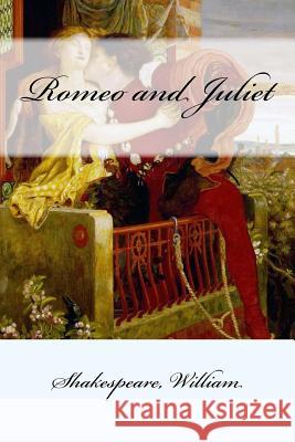 Romeo and Juliet Shakespeare William Mybook 9781546617013 Createspace Independent Publishing Platform