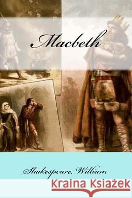Macbeth Shakespeare William Mybook 9781546618058 Createspace Independent Publishing Platform
