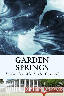 Garden Springs Lasandra M. Carroll 9781546620624