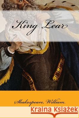 King Lear Shakespeare William Mybook 9781546622468 Createspace Independent Publishing Platform