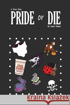 Pride or Die Brianna Young Kayla Batista Ribeiro 9781546623083 Createspace Independent Publishing Platform