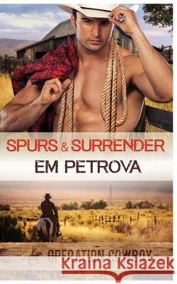 Spurs 'n Surrender Em Petrova 9781546623533 Createspace Independent Publishing Platform