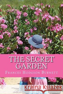 The Secret Garden Frances Hodgso 9781546623922 Createspace Independent Publishing Platform