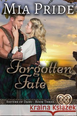 Forgotten Fate Mia Pride 9781546624448 Createspace Independent Publishing Platform