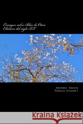 Ensayos sobre Blas de Otero: Clásicos del siglo XX Velasco, Antonio Garcia 9781546635062