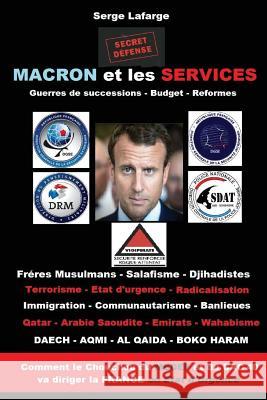 Macron et les Services Serge LaFarge 9781546640363