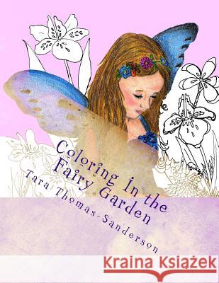 The Fairy Garden Coloring Book Tara Thomas-Sanderson 9781546642947