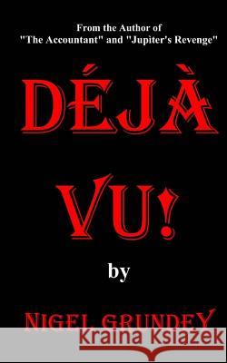 Deja Vu!: Short Reads Nigel Grundey 9781546645009