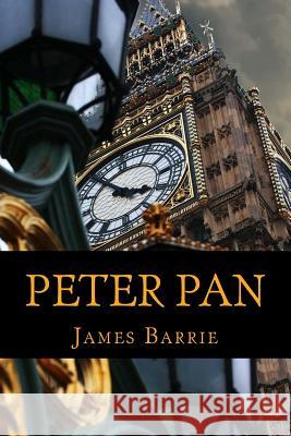 Peter Pan James Matthew Barrie 9781546645641 Createspace Independent Publishing Platform