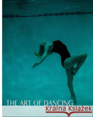 The Art of Dancing by Alex Linares Alex Linares 9781546646211