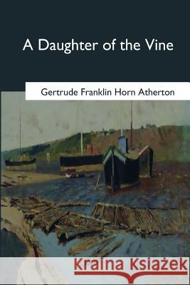 A Daughter of the Vine Gertrude Franklin Hor 9781546646235