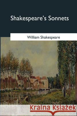 Shakespeare's Sonnets William Shakespeare 9781546652861 Createspace Independent Publishing Platform