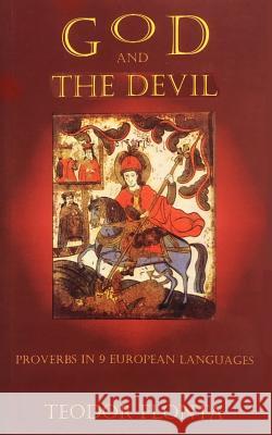 God and the Devil: Proverbs in 9 European Languages Teodor Flonta 9781546653356